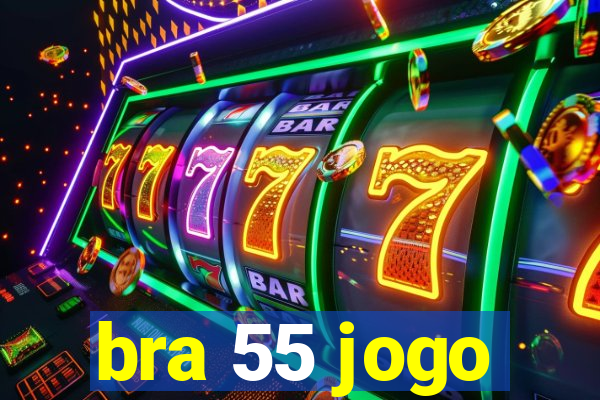 bra 55 jogo